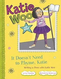It Doesn't Need to Rhyme, Katie: Writing a Poem with Katie Woo