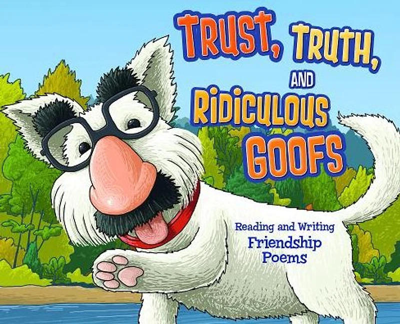 Trust, Truth, and Ridiculous Goofs: Reading Writing Friendship Poems