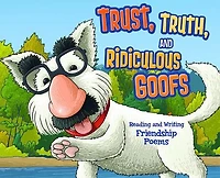 Trust, Truth, and Ridiculous Goofs: Reading Writing Friendship Poems