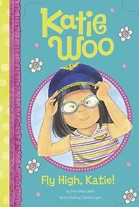 Fly High, Katie! (Katie Woo Series)
