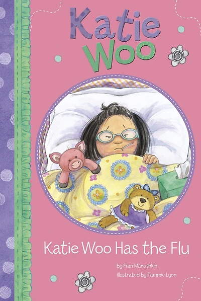 Katie Woo Has the Flu (Katie Series)
