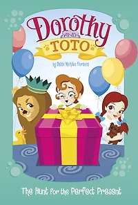 Dorothy and Toto the Hunt for Perfect Present
