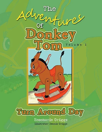 The Adventures Of Donkey Tom Volume 1: Turn Around Day