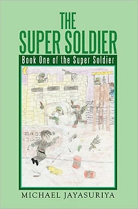 The Super Soldier: Book One of the Super Soldier