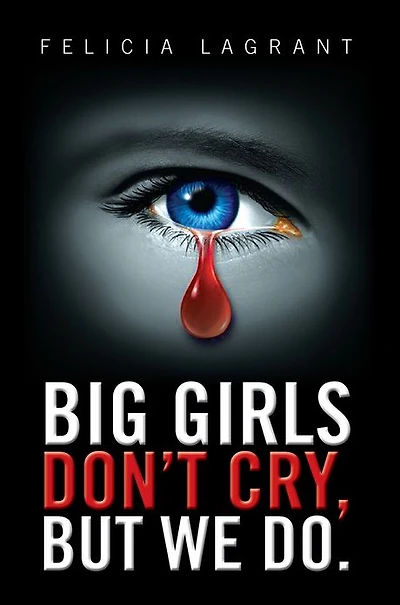 "Big Girls Don't Cry, But We Do."