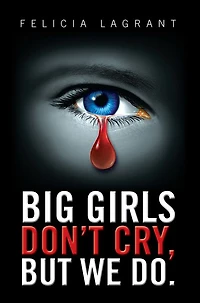 "Big Girls Don't Cry, But We Do."
