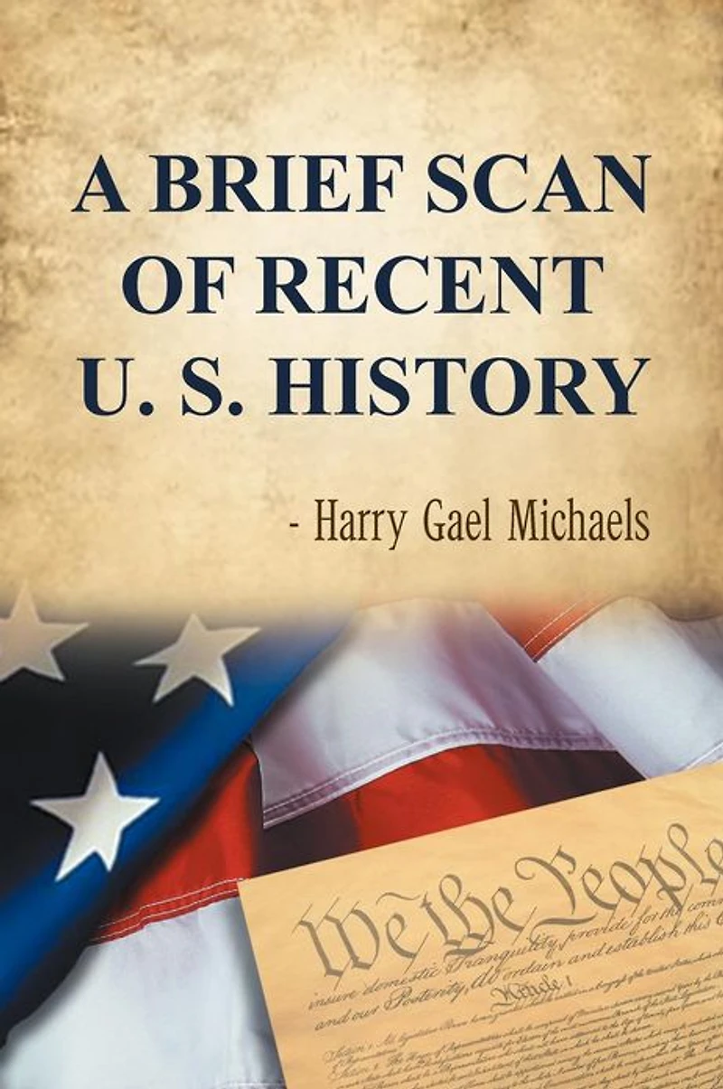 A Brief Scan of Recent U.S. History