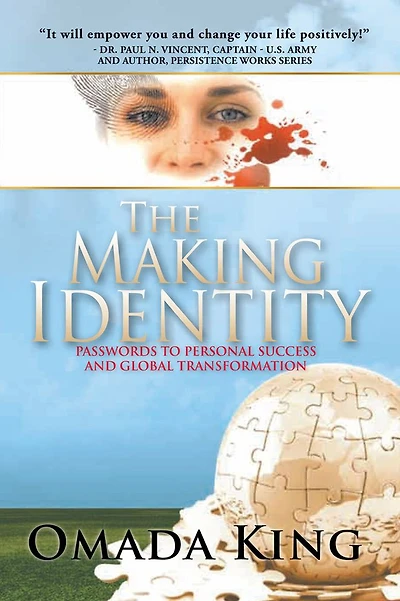 The Making Identity: PASSWORDS TO PERSONAL SUCCESS AND GLOBAL TRANSFORMATION