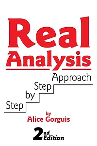 Real Analysis Step by Step Approach: 2nd Edition