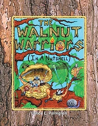 The Walnut Warriors (In a Nutshell): In a Nutshell