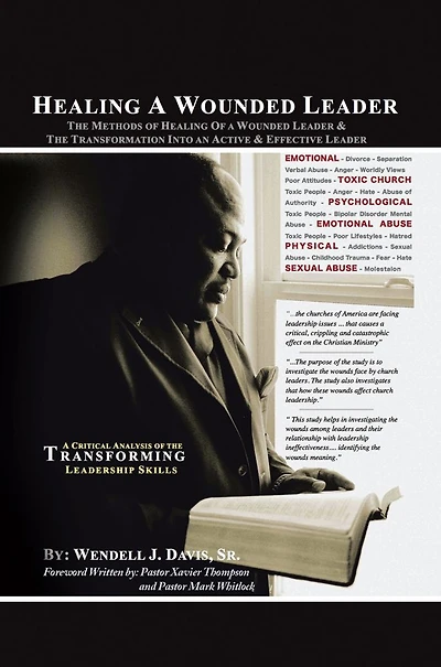 HEALING A WOUNDED LEADER: THE METHODS OF HEALING OF A WONDED LEADER & THE TRANSFORMATION INTO AN ACTIVE & EFFECTIVE LEADER