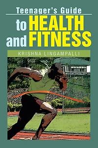 Teenager's Guide to Health and Fitness