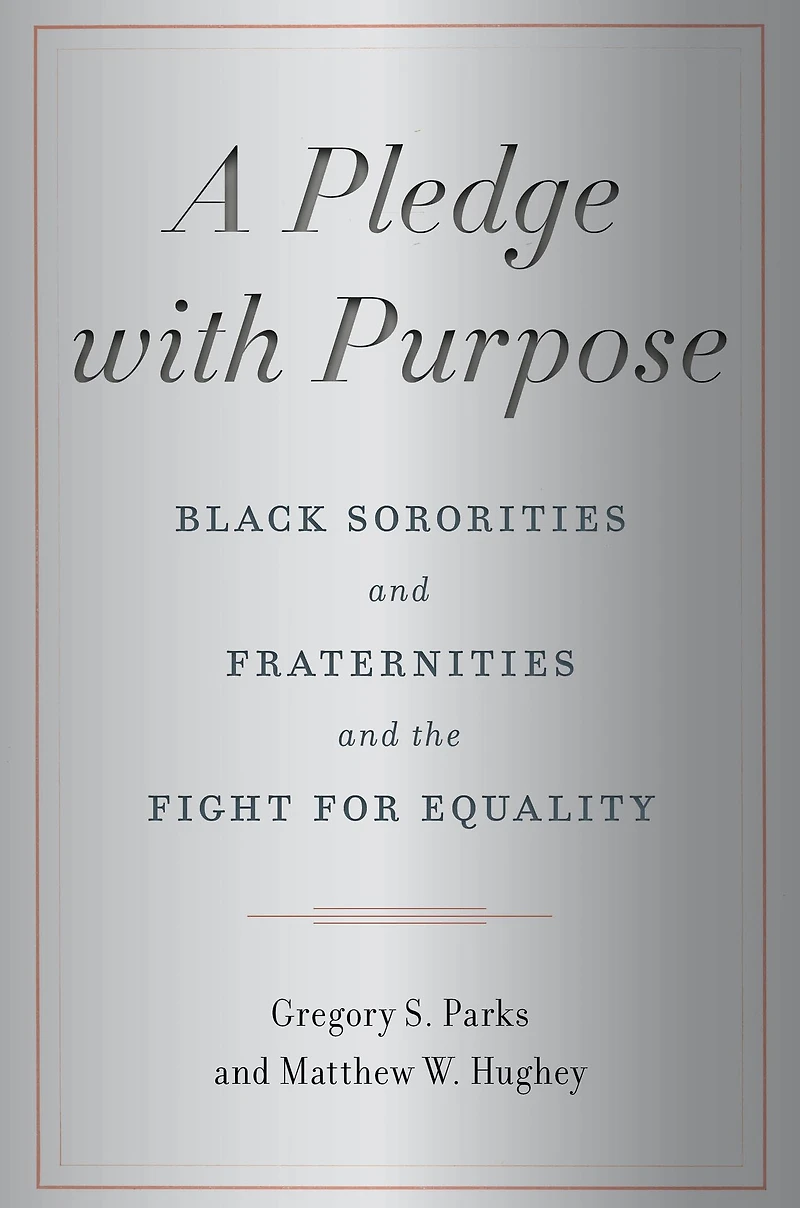 A Pledge with Purpose: Black Sororities and Fraternities the Fight for Equality