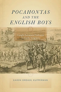 Pocahontas and the English Boys: Caught between Cultures Early Virginia