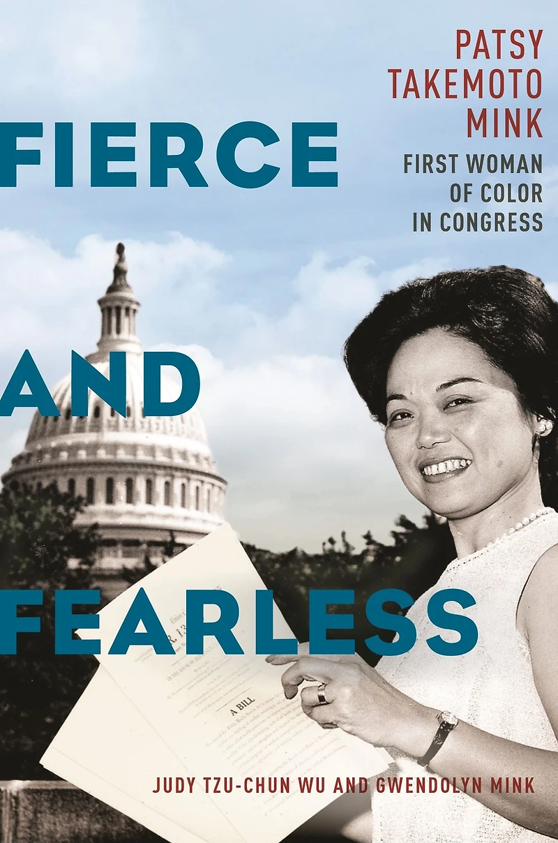 Fierce and Fearless: Patsy Takemoto Mink, First Woman of Color Congress