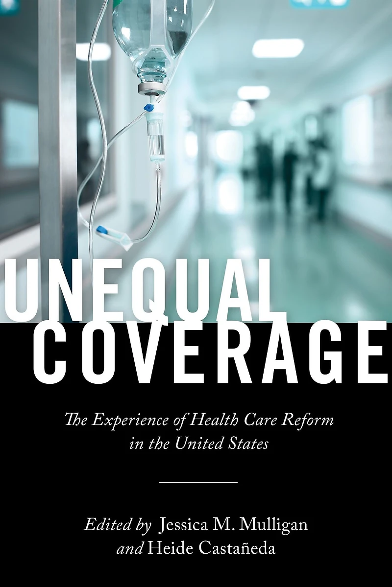 Unequal Coverage: the Experience of Health Care Reform United States