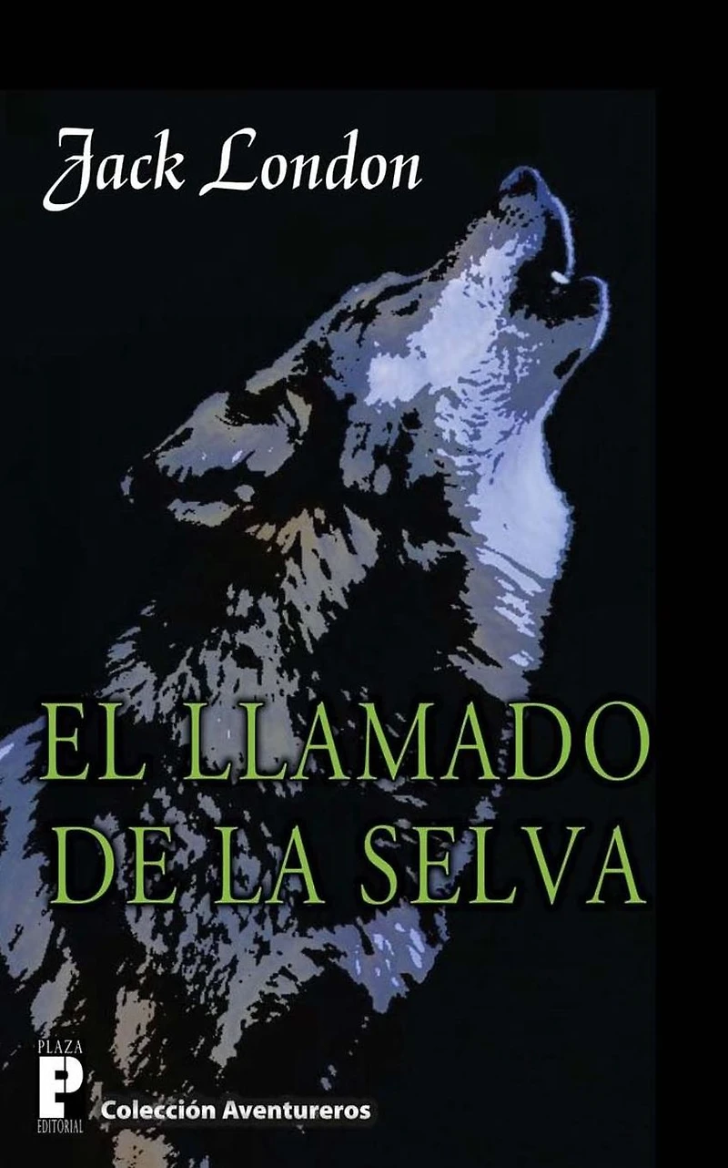 El Llamado de la Selva (Spanish Edition)