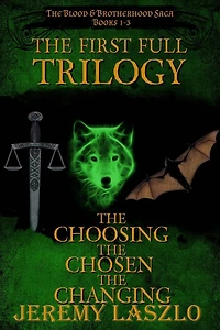 The First Full Trilogy: The Blood and Brotherhood Saga Books 1-3