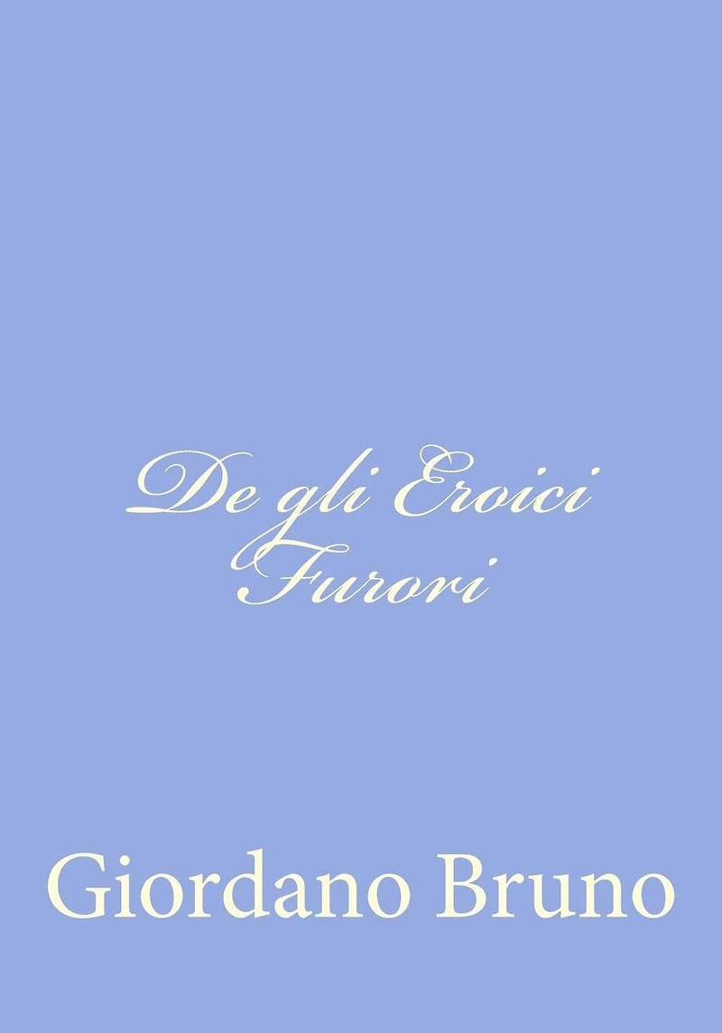 De gli Eroici Furori