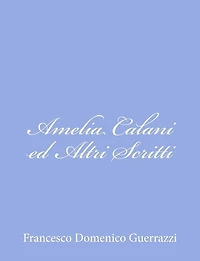 Amelia Calani ed Altri Scritti