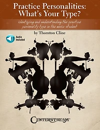 Practice Personalities: What's Your Type?: Identifying and Understanding the Personality Type Music Student