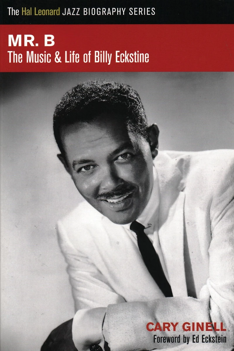 Mr B: The Music and Life of Billy Eckstine