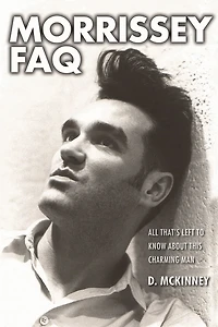 Morrissey FAQ: All That's Left to Know About This Charming Man