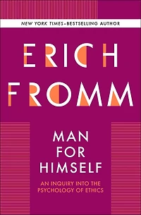 Man for Himself: An Inquiry into the Psychology of Ethics