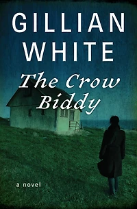 The Crow Biddy: A Novel