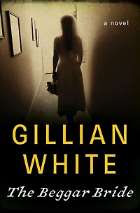 The Beggar Bride: A Novel