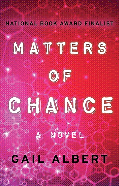 Matters of Chance: A Novel