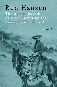 the Assassination of Jesse James by Coward Robert Ford (Abridged)