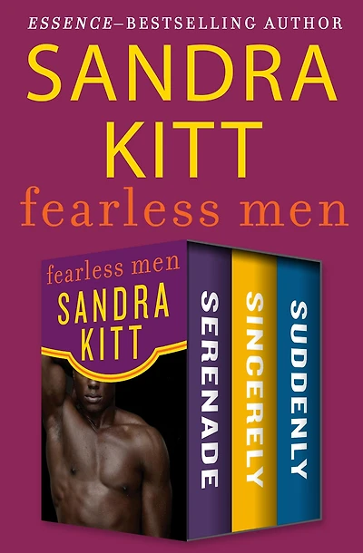 Fearless Men: Serenade, Sincerely, and Suddenly