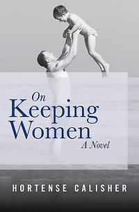 On Keeping Women: A Novel