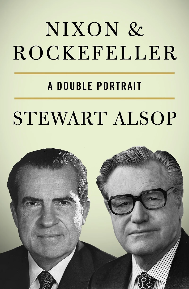 Nixon & Rockefeller: A Double Portrait