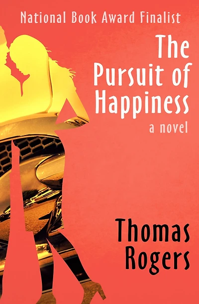 The Pursuit of Happiness: A Novel