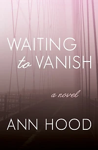 Waiting to Vanish: A Novel