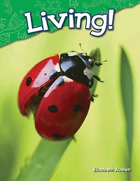 Living! (Content and Literacy in Science Kindergarten)