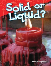 Solid or Liquid? (Content and Literacy in Science Kindergarten)