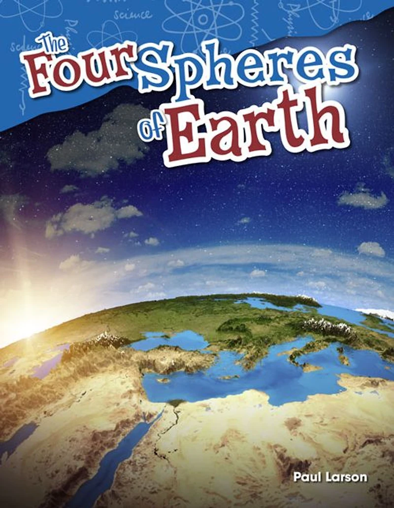 The Four Spheres of Earth (Content and Literacy in Science Grade 5)