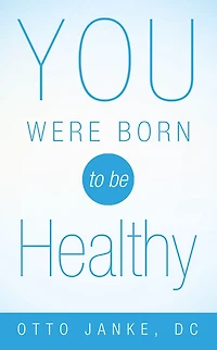 You Were Born to Be Healthy