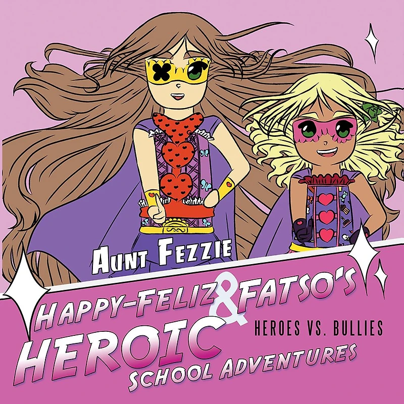 Happy-Feliz & Fatso'S Heroic School Adventures: Heroes Vs. Bullies