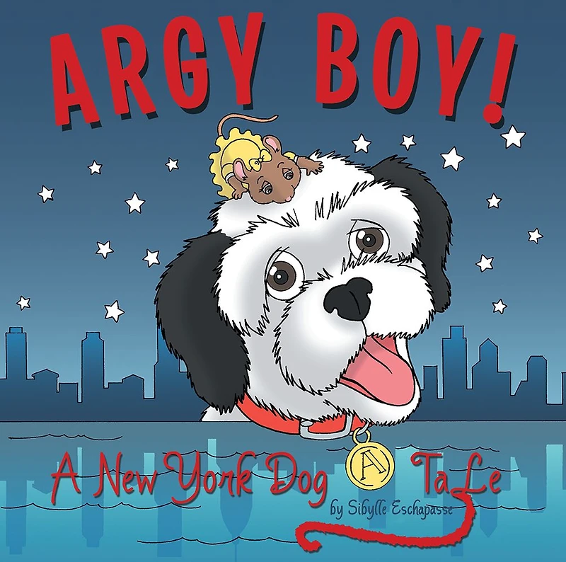 Argy Boy!: A New York Dog Tale