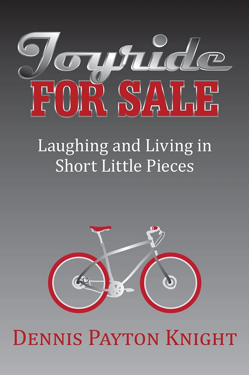 Joyride for Sale: Laughing and Living in Short Little Pieces