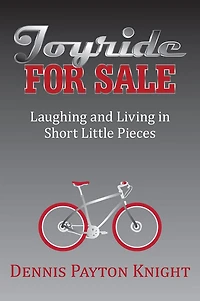 Joyride for Sale: Laughing and Living in Short Little Pieces