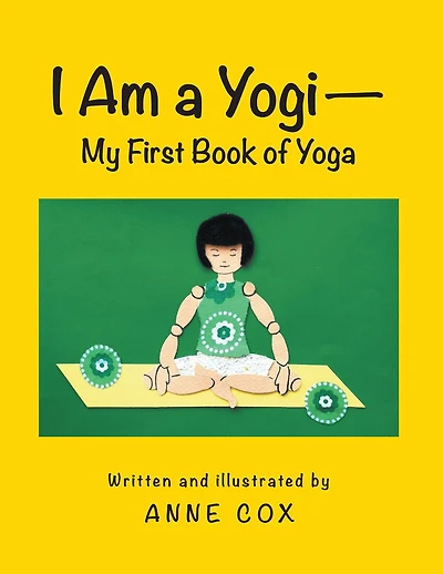 I Am a Yogi - My First Book of Yoga