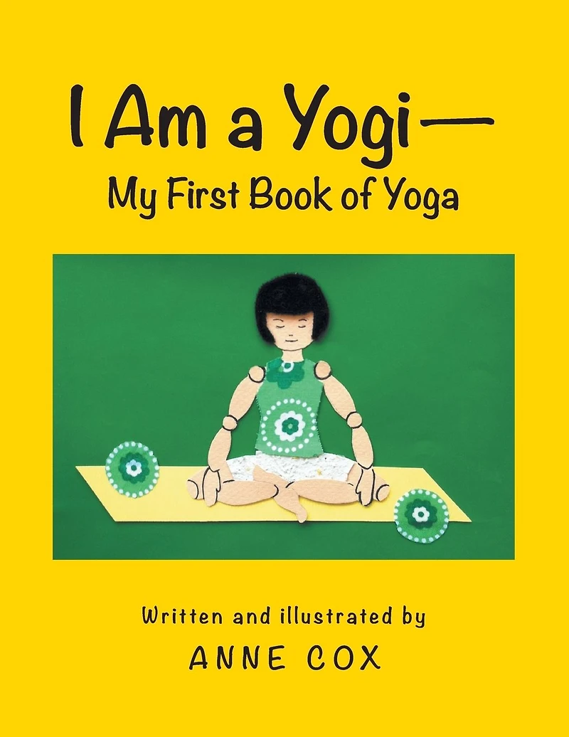 I Am a Yogi - My First Book of Yoga