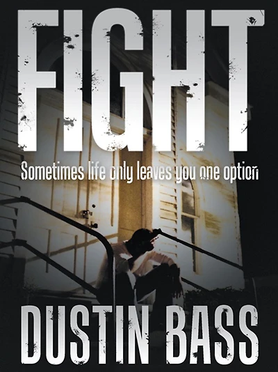 Fight: Sometimes Life Only Leaves You One Option