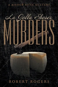 La Jolla Shores Murders: A Bishop Bone Mystery