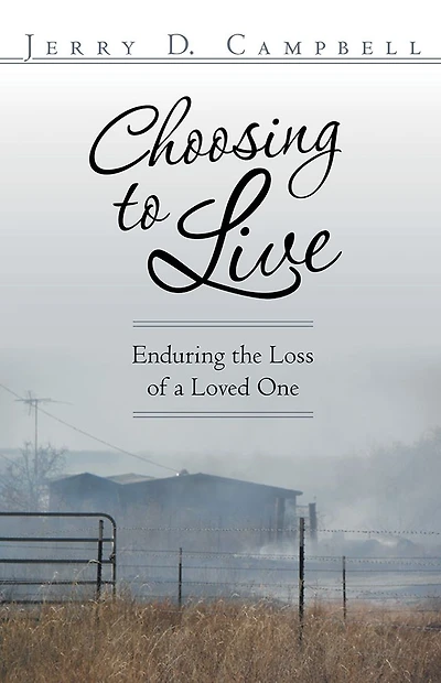 Choosing to Live: Enduring the Loss of a Loved One